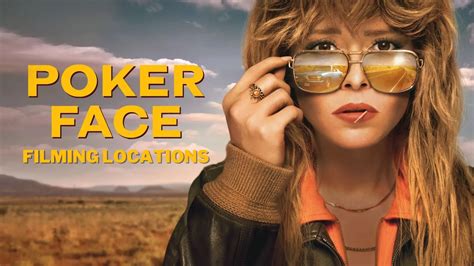 poker face filming locations